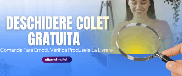 Deschidere colet gratuit, cumparaturi fara surprize